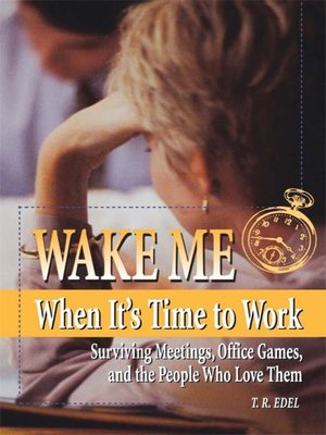 cover image of Wake Me When It's Time to Work